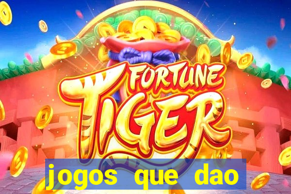 jogos que dao dinheiro ao se cadastrar